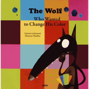 the-wolf-wanted-to-change-his-color-9782733828038_0